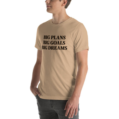 Big Plans, Goals, Dreams Tee